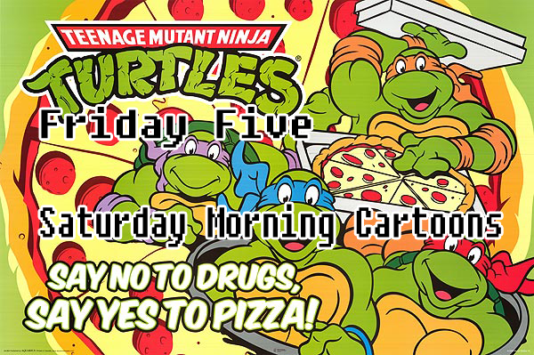 ff-tmnt Friday Five Saturday Morning Cartoons with TMNT